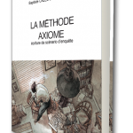 La méthode aXiome - écrire un scénario d'enquête